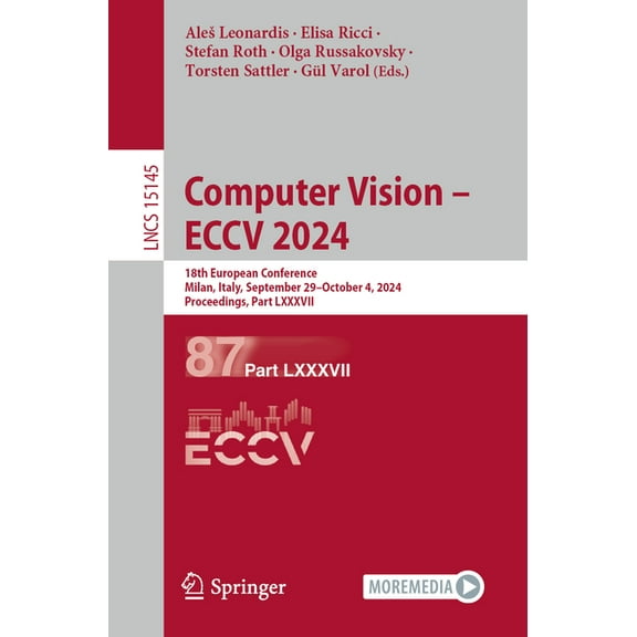 Lecture Notes in Computer Science Computer Vision - Eccv 2024: 18th European Conference, Milan, Italy, September 29-October 4, 2024, Proceedings, Part LXX, Book 15145, (Paperback)