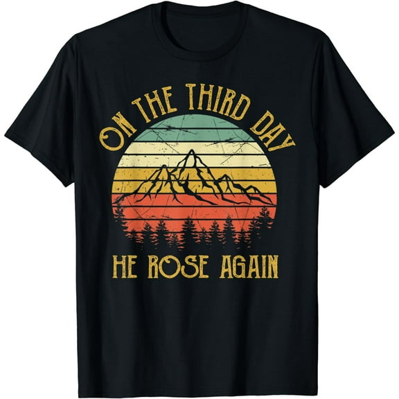 On The Third 3rd Day He Rose Again Vintage Christian Easter T-Shirt