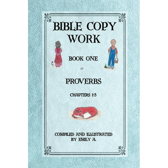Bible Copy Work: Proverbs Chapters 1-3, (Hardcover)