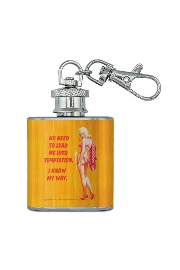 No Need to Lead me into Temptation I Know the Way Funny Humor Stainless Steel 1oz Mini Flask Key Chain