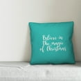 thumbnail image 2 of Creative Products Believe In The Magic Of Christmas in Teal 18x18 Spun Poly Pillow, 2 of 2