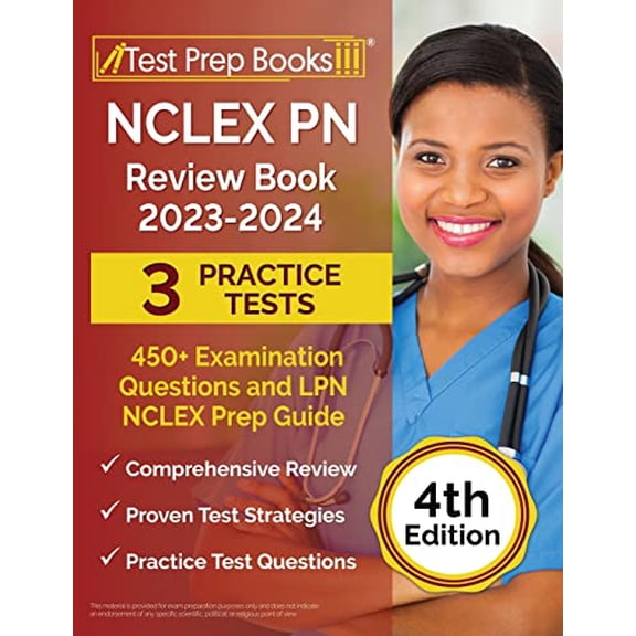 Pre-Owned NCLEX PN Review Book 2023 - 2024: 3 Practice Tests (450+ Examination Questions) and LPN NCLEX Prep Guide [4th Edition] (Paperback) 1637759215 9781637759219