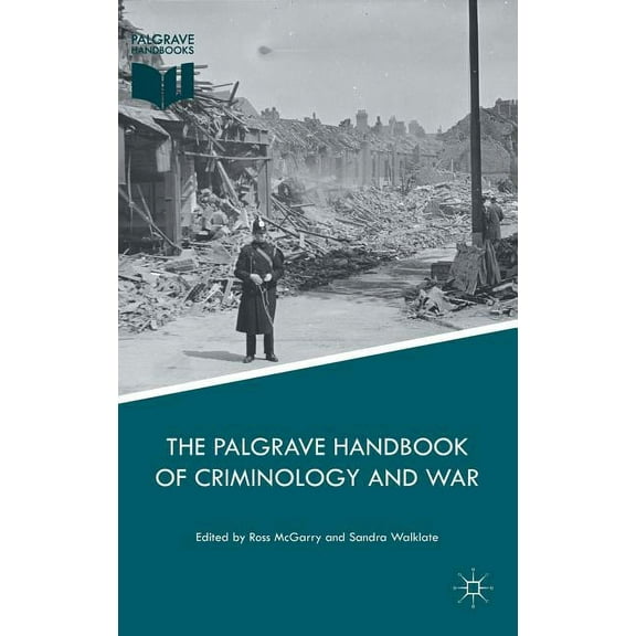 The Palgrave Handbook of Criminology and War, (Hardcover)