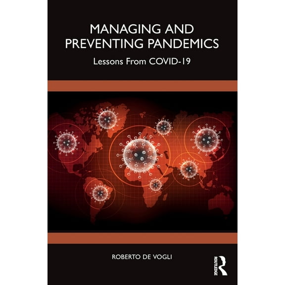 Managing and Preventing Pandemics: Lessons From COVID-19, (Paperback)
