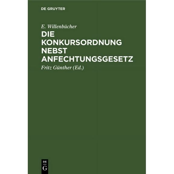 Die Konkursordnung Nebst Anfechtungsgesetz, (Hardcover)