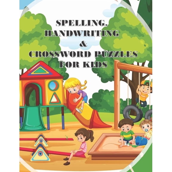 Spelling Handwriting & Crossword Puzzles for Kids: My First Grade Workbook With Sight Words and More Sentences Improve T, (Paperback)