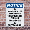 thumbnail image 5 of No Snowmobiles Allowed On This OSHA Notice Rigid Plastic Sign 18 Inch x 12 Inch - 10 Pack, 5 of 8
