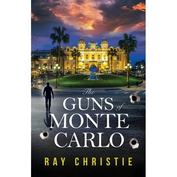 The Guns of Monte Carlo: A CIA and MI6/SIS International Spy Thriller, (Paperback)