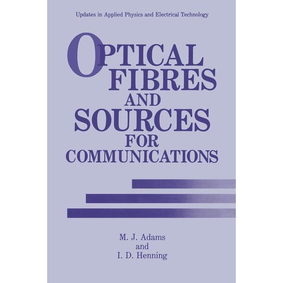 Updates in Applied Physics and Electrica Optical Fibres and Sources for Communications, (Paperback)