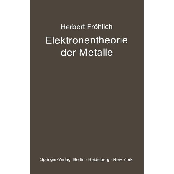 Struktur Und Eigenschaften Der Materie i Elektronentheorie Der Metalle, Book 18, (Paperback)