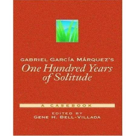 Gabriel Garcia Marquez's 100 Years of Solitude: A Casebook