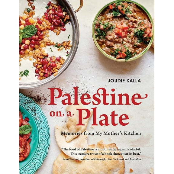 Palestine on a Plate: Memories from My Mother's Kitchen, (Hardcover)