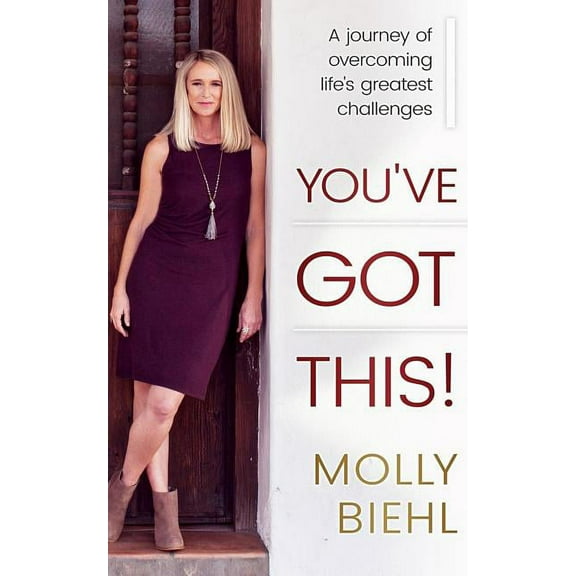 You've Got This!: A journey of overcoming life's greatest challenges (Paperback)