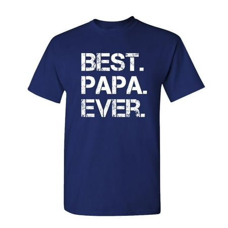 Best Unisex Gifts For Christmas Fathers Day BEST PAPA EVER funny gift joke - Unisex Cotton T-Shirt Tee Shirt, Navy, XL ()
