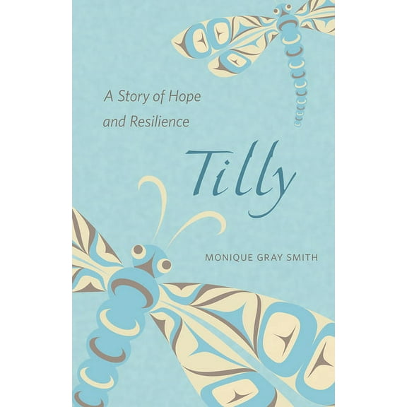 Tilly: A Story of Hope and Resilience, (Paperback)