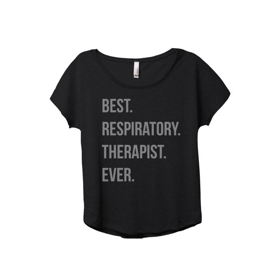 Best Respiratory Therapist Ever Women's Fashion Slouchy Dolman T-Shirt Tee Heather Black Small