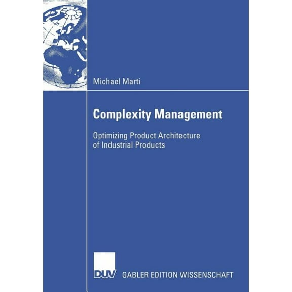 Complexity Management: Optimizing Product Architecture of Industrial Products, (Paperback)