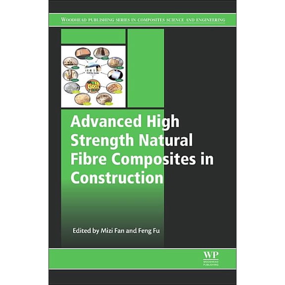 Advanced High Strength Natural Fibre Composites in Construction, (Hardcover)