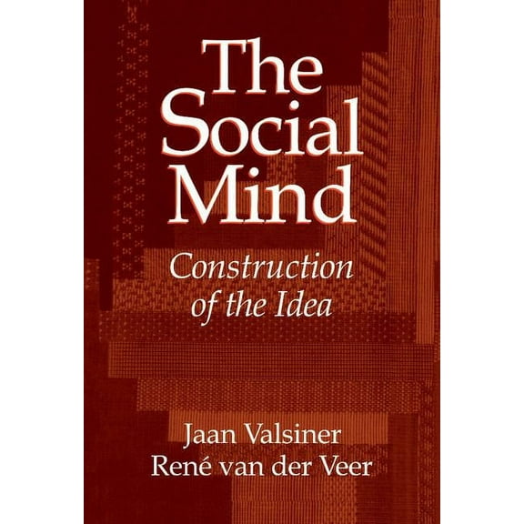 The Social Mind: Construction of the Idea, (Hardcover)