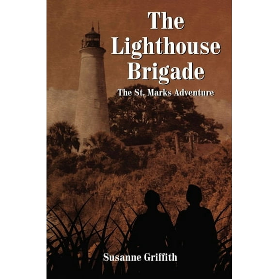 The Lighthouse Brigade: The St. Marks Adventure, (Paperback)