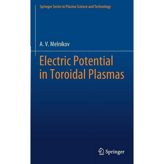 Springer Plasma Science and Technology Electric Potential in Toroidal Plasmas, (Hardcover)