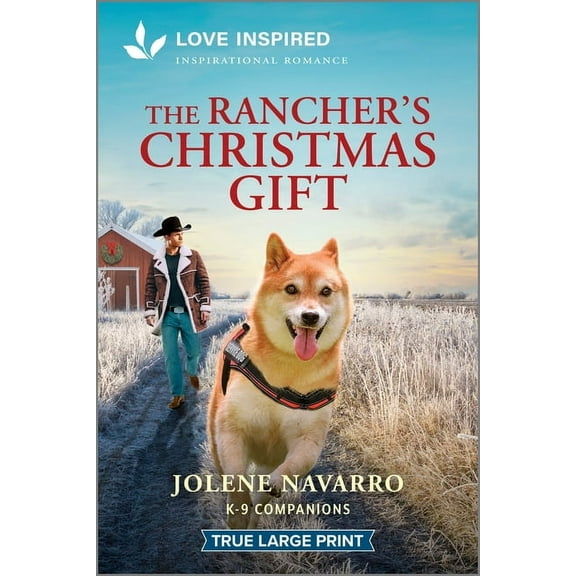 K-9 Companions The Rancher's Christmas Gift: An Uplifting Inspirational Romance, Book 39, (Paperback)