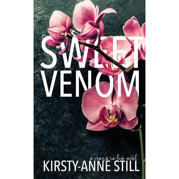 Sweet Venom: A crazy in love novel, (Paperback)