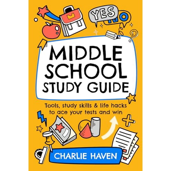 Pre-Owned Middle School Study Guide: Tools, study skills & life hacks to ace your tests and win (Teen Success), 9781916648128, 1916648126, Paperback,