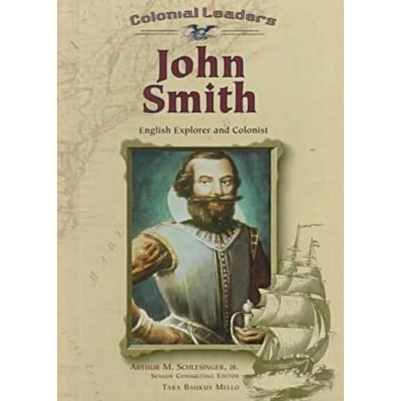 Pre-Owned Colonial Leaders (Hardcover): John Smith : English Explorer and Colonist (Hardcover)