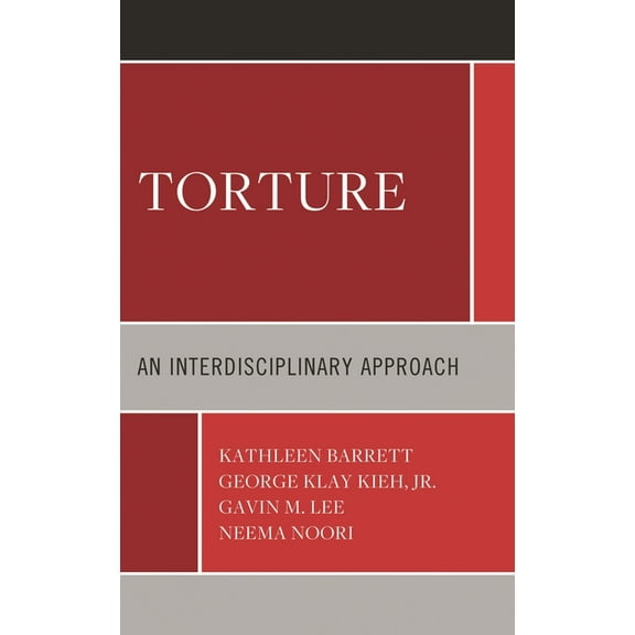 Torture: An Interdisciplinary Approach, (Hardcover)