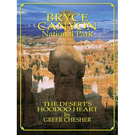 Bryce Canyon National Park: The Desert's Hoodoo Heart -