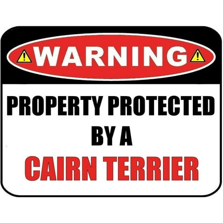 - Warning Property Protected by a Cairn Terrier 9 inch x 11.5 inch Laminated Dog Sign