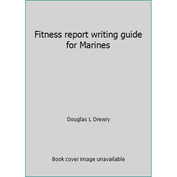 Pre-Owned Fitness report writing guide for Marines (Paperback) 0962367397 9780962367397