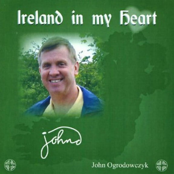 John Ogrodowczyk - Ireland in My Heart - Music & Performance - CD