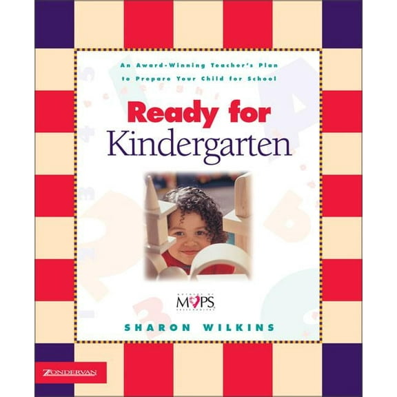 Ready for Kindergarten: An Award Winning Teacher's Plan to Prepare Your Child for School, (Paperback)