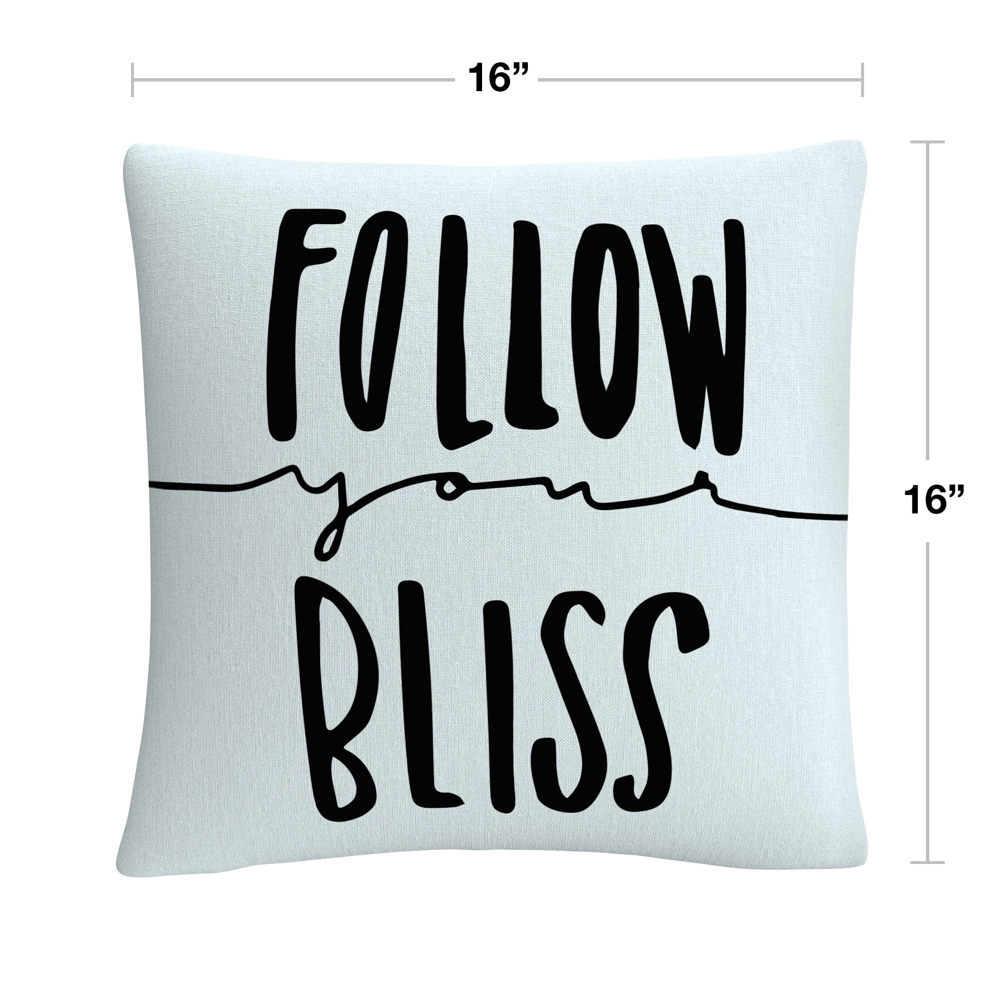 Typographic Follow Your Bliss By Abc 16 X 16 Decorative Throw Pillow