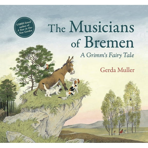 The Musicians of Bremen: A Grimm's Fairy Tale, (Hardcover)