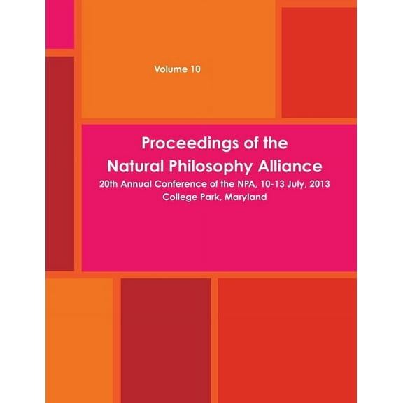 20th Natural Philosophy Alliance Proceedings, (Paperback)