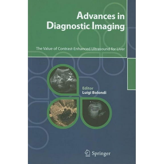 Advances in Diagnostic Imaging: The Value of Contrast-Enhanced Ultrasound for Liver, (Paperback)