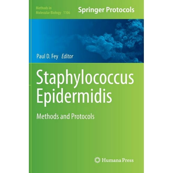 Methods in Molecular Biology Staphylococcus Epidermidis: Methods and Protocols, Book 1106, (Hardcover)