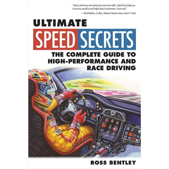 Speed Secrets Ultimate Speed Secrets: The Complete Guide to High-Performance and Race Driving, (Paperback)