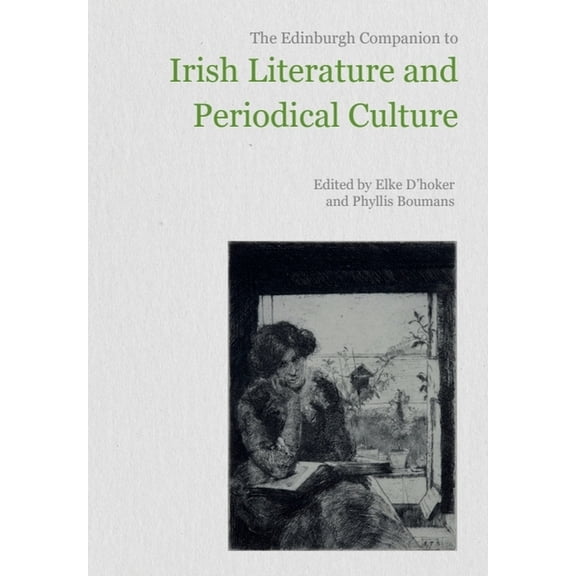 Edinburgh Companions to Literature and t The Edinburgh Companion to Irish Literature and Periodical Culture, (Hardcover)