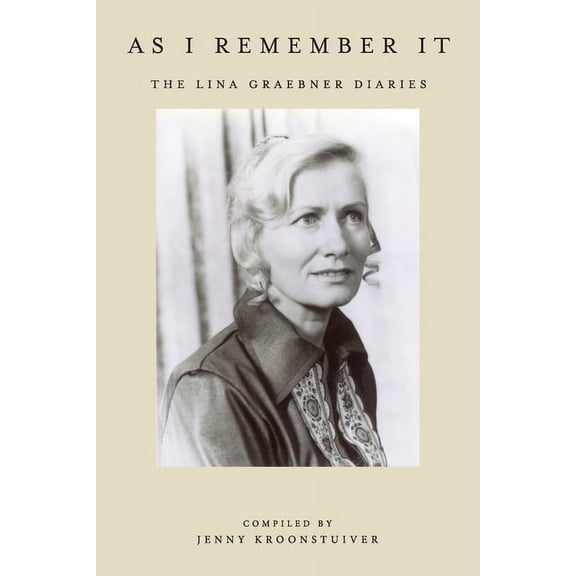 As I remember it: The Lina Graebner diaries, (Paperback)