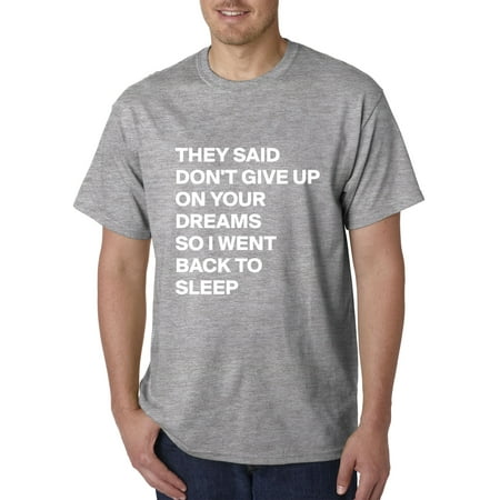 - New Way 991 - Unisex T-Shirt Don't Give Up On Dreams Back To Sleep Small Heather Grey