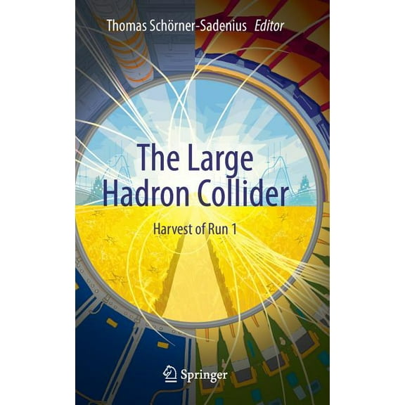 The Large Hadron Collider: Harvest of Run 1, (Hardcover)