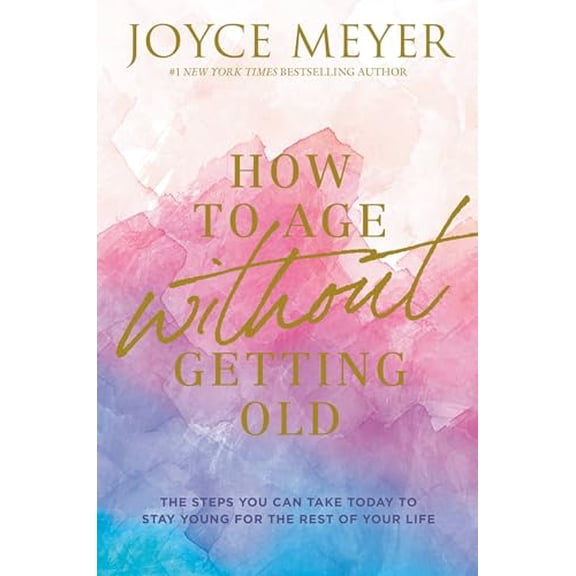 Pre-Owned How to Age Without Getting Old: The Steps You Can Take Today to Stay Young for the Rest of Your Life (Hardcover) 1546026223 9781546026228