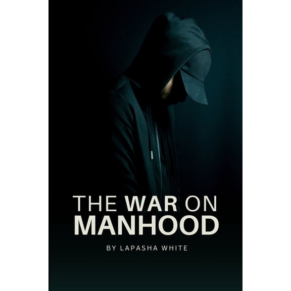 The War on Manhood, (Paperback)