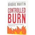 thumbnail image 2 of Controlled Burn: Rising From the Ashes to Forge an Unshakable Faith, (Paperback), 2 of 4
