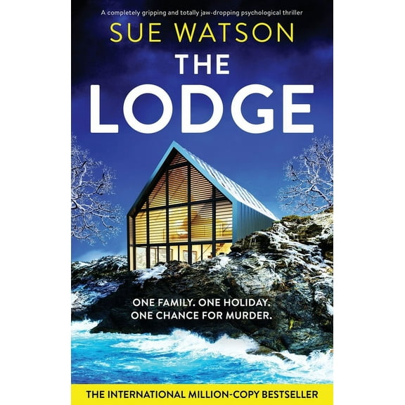 The Lodge: A completely gripping and totally jaw-dropping psychological thriller, (Paperback)