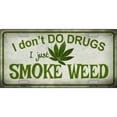 thumbnail image 1 of I Dont Do Drugs I Smoke Weed Metal License Plate, 1 of 1
